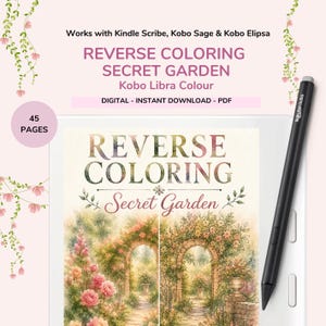 Op de afbeelding: Een digitaal PDF-omgekeerd kleurboek getiteld Secret Garden met 45 pagina's, compatibel met Kindle Scribe, Kobo Sage, Kobo Elipsa en Kobo Libra Colour. De omslag toont een aquarel tuinboog en een zwarte styluspen is afgebeeld.