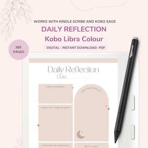 May include: A digital printable daily reflection journal for the Kobo Libra Colour e-reader. The journal includes sections for daily gratitude, things that made you happy, today's achievements, intention for tomorrow, and a note to self. The journal is designed to be used with the Kobo Sage and Kindle Scribe e-readers.