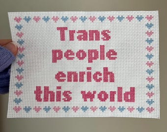 Trans People Enrich This World Cross Stitch Pattern - LGBTQIA+ Cross Stitch - Pride Cross Stitch - Transgender Pride - Trans Art - PDF