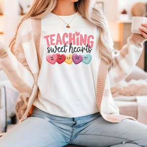 Valentines Day Teacher T-shirt, Teaching Sweethearts Teacher Shirts, Teacher Valentines Day Gift,Love Teacher Shirt,Valentines Day Shirt