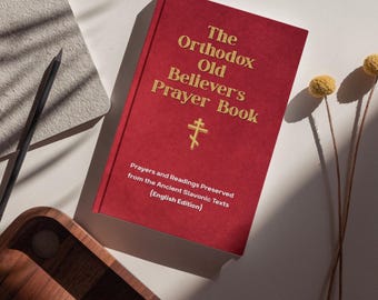 Orthodox Old Believer Prayer Book: Preserved From the Ancient