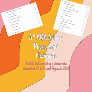 以下が含まれることがあります： ピンク、イエロー、オレンジの抽象的な背景に、黒い文字で「A* AQA A-Level Physics Anki Flashcards」と書いてあります。「An Anki deck created by a student who achieved an A** in A-Level Physics in 2024」というテキストも黒色です。