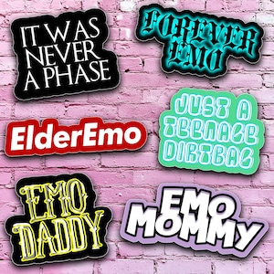 Elder Emo It was Never a Phase Emo Mommy Emo Daddy Just a Teenage Dirtbag Vinyl Durable Stickers Funny Scene Kid Nostalgia Millennial Emos
