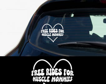 Free Rides for Muscle Mommies Car Decal Funny Gym Girl Sticker Vinyl for Rear Window Laptop Fitness Girlie Aesthetic Lift Gift