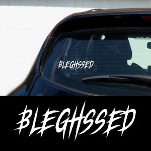 BLEGHssed Metalcore Car Decal Funny Goth Sticker for Emo Metalhead Car Accessories, Deathcore Window Decal, Alt Girl Gift Vinyl Blegh Decal
