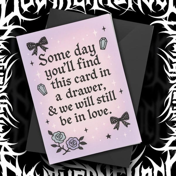 Pastel Gothic Love Card Romantic Anniversary Drawer Quote Cute Alternative Wedding Valentine Occult Romance Gift