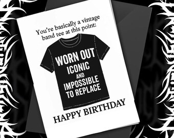 Worn Out Iconic Impossible to Replace Card Funny Band Tee Birthday Card for Music Lovers Aging Rockers Alt Friends Vintage Vibes