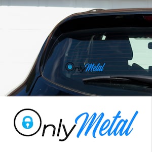Only Metal Funny Metalcore Car Decal for Metalheads Emo Goth Sticker for Laptop, Window, Bumper, Rock Music Gift for Heavy Metal Fans