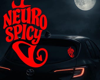May include: A red vinyl decal with the words "NEURO SPICY" in a stylized font, applied to the rear window of a black car. A smaller version of the decal is also visible. A full moon is in the background.
