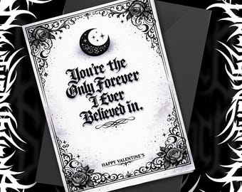 You're the Only Forever I ever Believed In Gothic Valentine Card Black Moon Stars Dark Romance Happy Valentines Day Alternative Love Goth