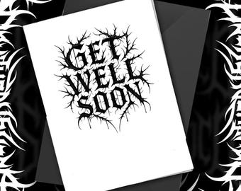 Metalcore Get Well Soon Card Heavy Metal Font Funny Gothic Sympathy Card Alt Greeting Deathcore Typography Spiky Black Ink Punk Vibe