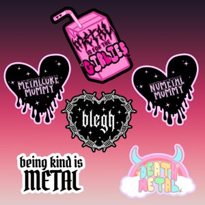 Metalcore Mommy Blegh Metal is for the Girlies Being Kind is Metal Death Metal Vinyl Durable Stickers  Bleghs Your Heart Mosh Pit