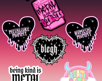 Metalcore Mommy Blegh Metal is for the Girlies Being Kind is Metal Death Metal Vinyl Durable Stickers  Bleghs Your Heart Mosh Pit
