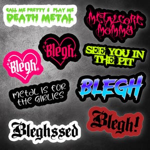 Bleghssed Metalcore Girly Blegh Death Metal is for the Girlies Vinyl Durable Stickers Scythe Blegh Emo Goth Stickers for Alt Scene Kids