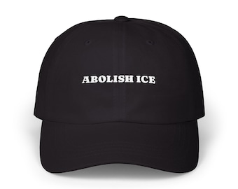 Embroidered Abolish ICE Dad Hat: Anti-Trump Protest Cap