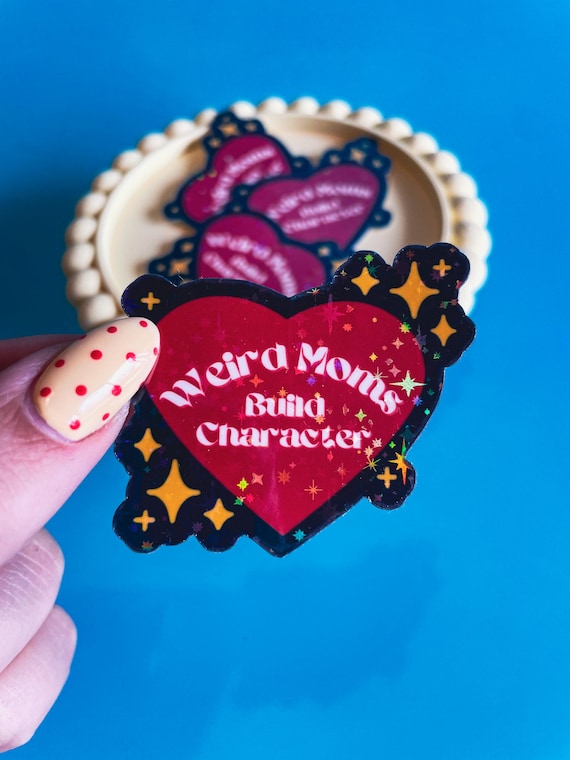 Weird Moms Build Character- Star Glitter Holo Vinyl Sticker