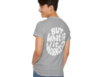 Camiseta unisex de algodón grueso con mentalidad "Pero ¿y si funciona?", camiseta inspiradora positiva, camiseta con gráfico motivacional, sigue inspirando a los demás, para hombre.