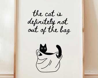 Funny Cat Art, Minimalist Black And White Decor, Black Cat Drawing, Whimsy Cat Gift,  The Cat Is Out Of The Bag Print, Cat Line Art, Digital