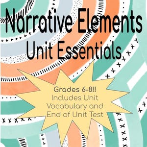以下が含まれることがあります： 黒色のテキスト「Narrative Elements Unit Essentials」と星形のカラフルなグラフィック。星は黄色で、「Grades 6-8!! Includes Unit Vocabulary and End of Unit Test」というテキストが含まれています。