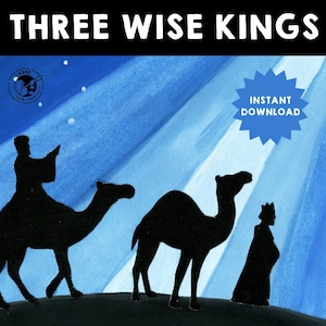 May include: Silhouette illustration of three wise men riding camels, following a bright star in a blue sky. The image is titled "Three Wise Kings" and includes the text "Instant Download".