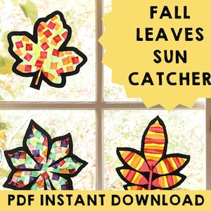 May include: Colorful leaf-shaped sun catchers with black outlines are displayed on a window. The leaves are filled with various colors, including red, orange, and green. The text "FALL LEAVES SUN CATCHER" is displayed in black on a yellow background.