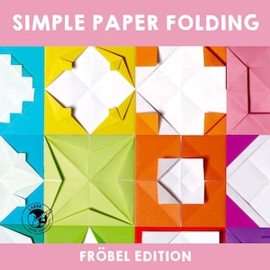 Simple Paper Folding | Fröbel Paper Folding Guide | DIY Paper Crafts | Beginner Folding Techniques | Creative Paper Art