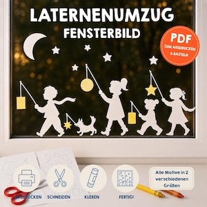 Puede incluir: Una decoración de ventana de papel blanco recortado con niños y un perro llevando linternas bajo una luna creciente y estrellas. El texto dice LATERNENUMZUG FENSTERBILD, PDF ZUM AUSDRUCKEN & BASTELN y Alle Motive in 2 verschiedenen Größen.
