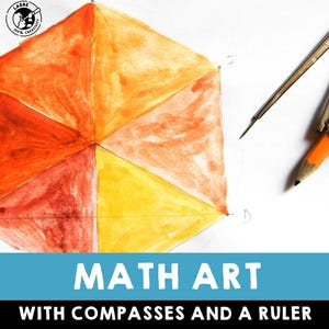 May include: A white sheet of paper with a compass and pencil on the right side. A six-sided geometric shape is drawn in the center of the paper and is painted in shades of orange, yellow, and red. The text "MATH ART WITH COMPASSES AND A RULER" is written in blue letters at the bottom of the page.