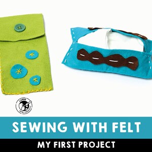 May include: Two felt craft projects, a green pouch with a button and blue flower embellishments and a blue tissue box cover with a brown road design. The text "Sewing with Felt" and "My First Project" is displayed below the image.