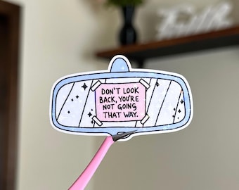 Don't Look Back Sticker, Mental Health Sticker, Inspirational Sticker, Positive Affirmation Sticker, Rear View Mirror Sticker, Motivation