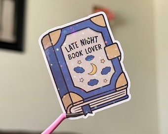 Late Night Book Lover Sticker, Bookish Sticker, Gift for Book Lover, Book Reader Sticker, Cute Bookish Sticker, Holographic Book Sticker