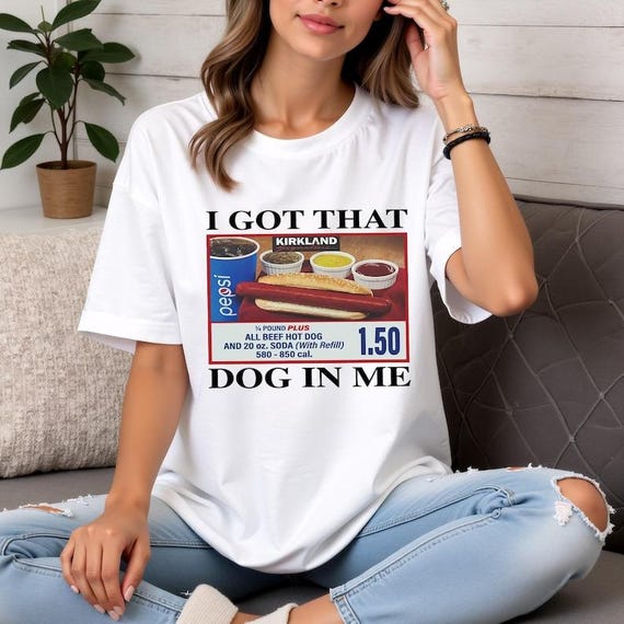 I Got That Dog In Me Shirt, Hotdog Shirt, Meme Shirts, Funny T Shirts, Hot Dog Lover Gift, Trendy Shirts, Gift For Men Women, Unisex Shirt