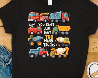 Too Many Trucks SVG PNG – Cute Construction Vehicle Shirt Design for Boys – Kids Truck Lover Clipart – Digital Download