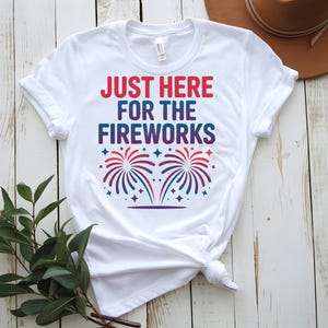 Just Here for the Fireworks SVG PNG – 4th of July Digital Design – Patriotic Fireworks Clipart for Cricut and Sublimation- Funny 4th July