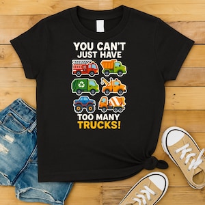 Too Many Trucks SVG PNG – Cute Construction Vehicle Shirt Design for Boys – Kids Truck Lover Clipart – Digital Download