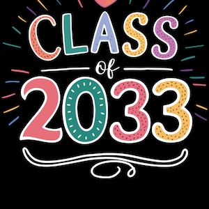 Class of 2033 PNG SVG – Graduation Shirt Design for Kids – Kindergarten or Preschool Graduate Digital Download – Cricut Sublimation File