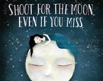 Shoot for the Moon... - Illustrated quote - Open Edition Print