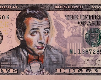Pee-Wee Herman PRINT Paul Reubens I got 5 on it dollar bill money painting Pop art i know you are but what am I
