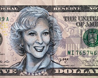 Betty White PRINT Rose Nylund The Golden Girls Mamas Family Golden Palace I got 5 on it dollar bill money painting Pop art