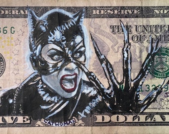 Catwoman Michelle Phiffer I don’t know about you miss Kitty but I feel so American currency I got 5 on it dollar money bill painting Pop art