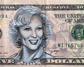 Betty White PRINT Rose Nylund The Golden Girls Mamas Family I got 5 on it dollar bill money painting Pop art