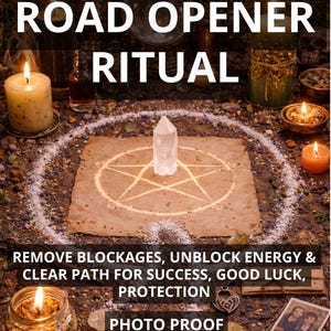 May include: An image featuring a spiritual ritual setup with candles, crystals, and a pentagram. Text reads "ROAD OPENER RITUAL" and lists benefits like removing blockages and protection. The scene is dimly lit, creating an atmosphere of mystery.