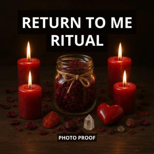 May include: A ritual arrangement with red candles, a glass jar filled with red petals, and a red heart-shaped ornament. The text "RETURN TO ME RITUAL" is displayed above, with "PHOTO PROOF" below. The scene is set on a wooden surface.