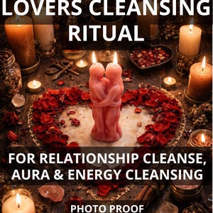 May include: A candlelit ritual scene featuring a pink candle shaped like embracing figures, surrounded by rose petals and lit candles. Text reads "LOVERS CLEANSING RITUAL" and "FOR RELATIONSHIP CLEANSE, AURA & ENERGY CLEANSING."