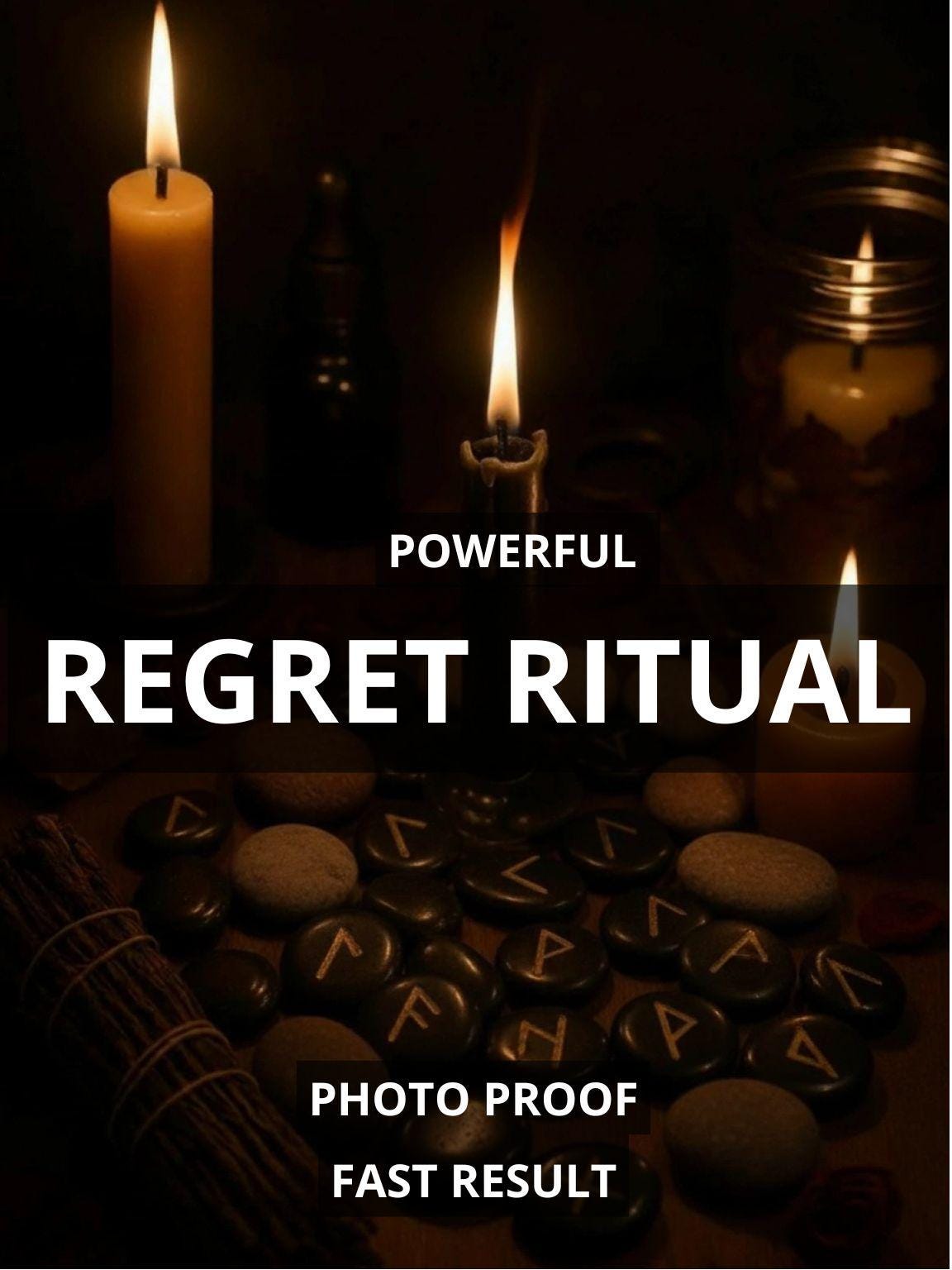 Powerful Regret Ritual to Make Ex Instantly Regret, Feel Guilt, Seek ...