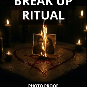 May include: A photograph of a burning picture with two people, surrounded by candles and a heart-shaped design. The text reads "POWERFUL BREAK UP RITUAL", "PHOTO PROOF", and "FAST RESULT".