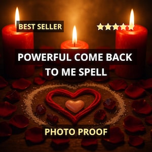 Come Back to Me Spell - Powerful Ex Back Ritual, Return Love, Binding Return Spell to Bring Ex Back, Get Your Ex Back with Witchcraft Magic