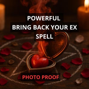 Bring Back Stubborn Ex Spell - Reconciliation Love Spell, Return Ex, Contact Me, Obsession Spell, Reunite Lovers, Strong Binding Love Ritual