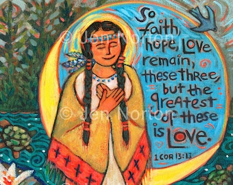 Saint Kateri Tekakwitha, Native American Catholic Saint, Corinthians 13, Greatest is Love