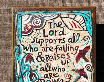 The Lord Supports All Art Plaque, Comfort in grief, death, mourning, Psalm 145:14